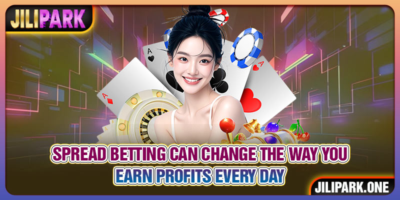 Spread Betting Can Change The Way You Earn Profits Every Day