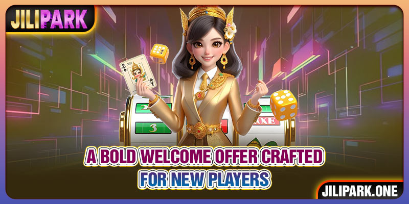 JILIPARK welcome bonus for new players – 388P