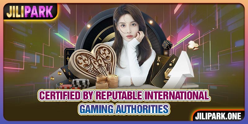 Certified by reputable international gaming authorities