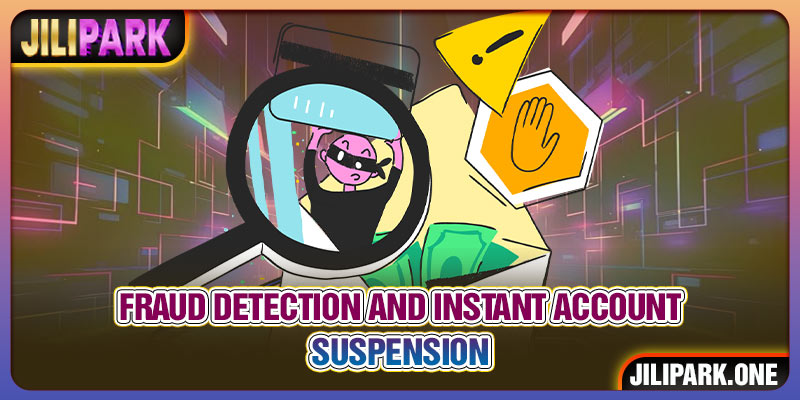 Fraud detection and bonus abuse prevention – JILIPARK 388P
