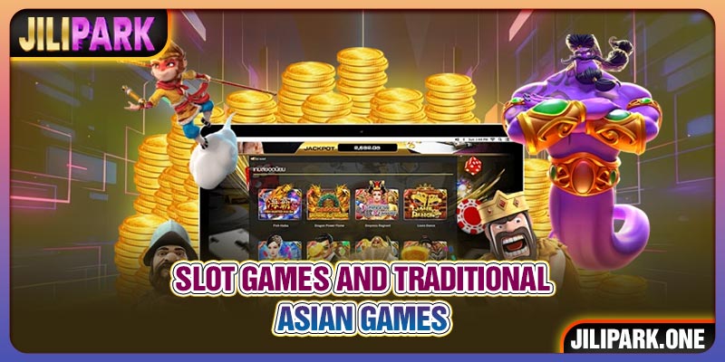 Slot games and traditional Asian games