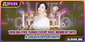 TAYA365 Pro Turns Every Free Moment Into A Golden Opportunity