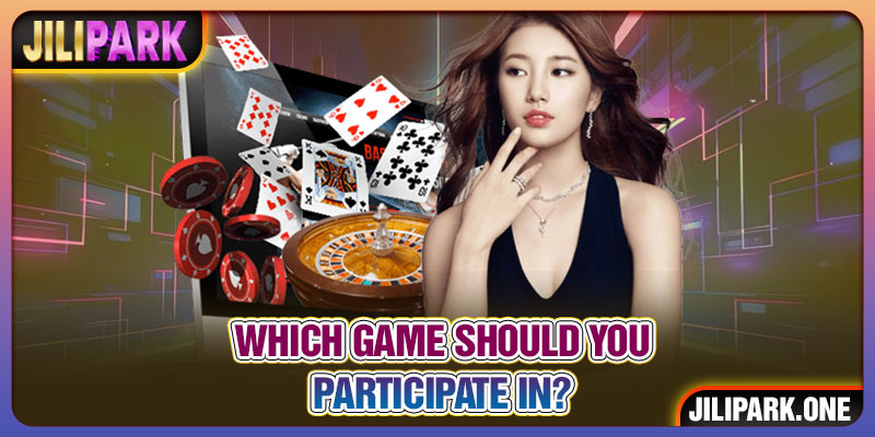 Which game should you participate in?